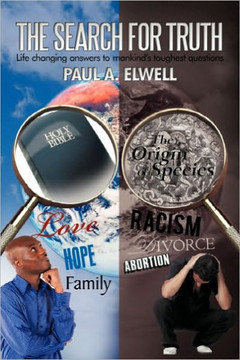 The Search for Truth: Life Changing Answers to Mankind's Toughest Questions