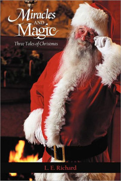 Miracles and Magic: Three Tales of Christmas - 9781469732220