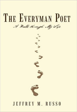 The Everyman Poet: A Walk Through My Life - 9781450235822