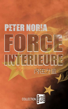 Force Interieure (Trilogie Interieure) (French Edition)