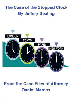 The Case of the Stopped Clock: From the Case Files of Attorney Daniel Marcos