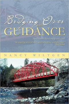 Bridging Over with Guidance: My Personal Relationship with God - 9781475905458