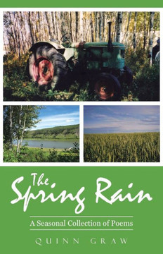 The Spring Rain: A Seasonal Collection of Poems The Spring Rain: A Seasonal Collection of Poems