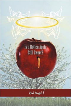 Is a Rotten Apple Still Sweet? - 9781462060658