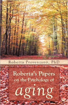 Roberta's Papers on the Psychology of Aging - 9781462007127