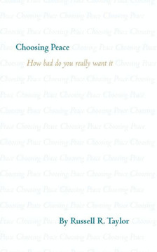Choosing Peace: ""How bad do you really want it""