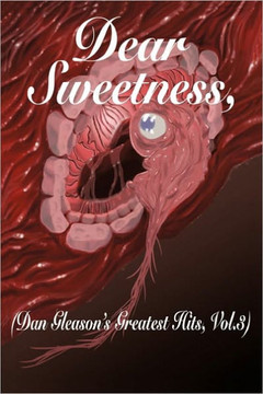 Dear Sweetness: (Dan Gleason's Greatest Hits, Vol. 3)