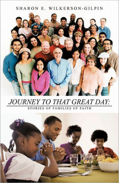 Journey to that Great Day: Stories of Families of Faith