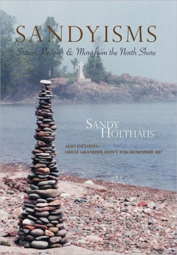 Sandyisms: Stories, Recipes & More from the North Shore - 9781468562774