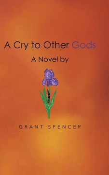 A Cry to Other Gods - 9781481753975