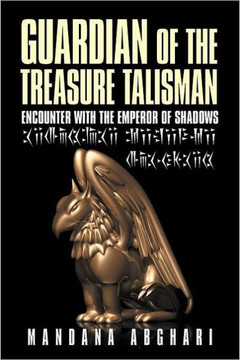 Guardian of the Treasure Talisman: Encounter with the Emperor of Shadows - 9781477227817