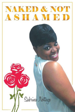 Naked & Not Ashamed: Hard Lessons But Better Choices - 9781481749008