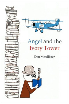Angel and the Ivory Tower - 9781449052201