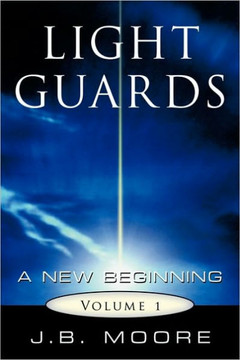 Light Guards: A New Beginning Vol. I