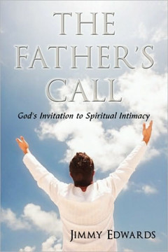 The Father's Call: God's Invitation to Spiritual Intimacy - 9781449084271
