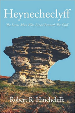 Heynecheclyff: The Lame Man Who Lived Beneath the Cliff - 9781449051501