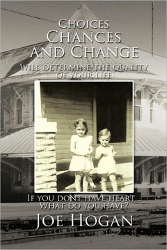 Choices, Chances, and Change - 9781456732141