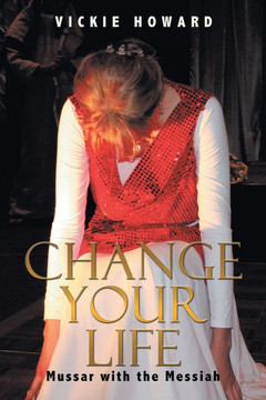 Change Your Life: Mussar with the Messiah - 9781449046705
