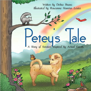 Petey's Tale: A Story of Survival Inspired by Actual Events