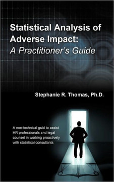 Statistical Analysis of Adverse Impact: A Practitioner's Guide - 9781456766214