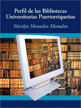 Perfil de las bibliotecas universitarias puertorrique??s