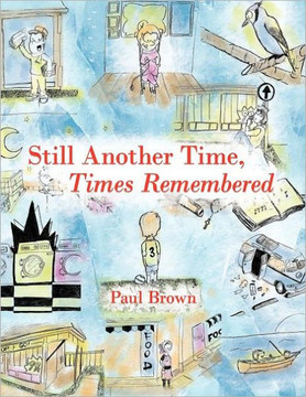 Still Another Time, Times Remembered