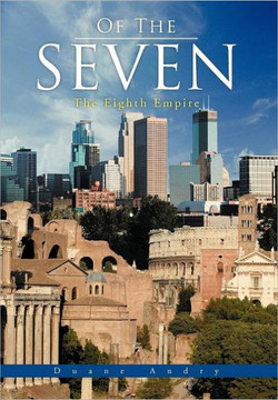 Of The Seven: The Eighth Empire - 9781468558241