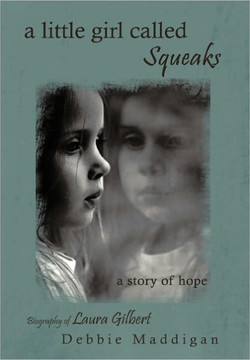 A little girl called Squeaks: a story of hope - 9781456754068