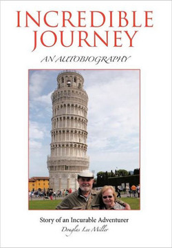 Incredible Journey: Story of an Incurable Adventurer - 9781463422127