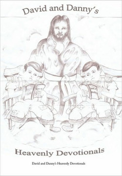 David and Danny's Heavenly Devotionals - 9781452026190
