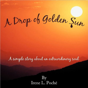 A Drop of Golden Sun: A Simple Story about an Extraordinary Soul