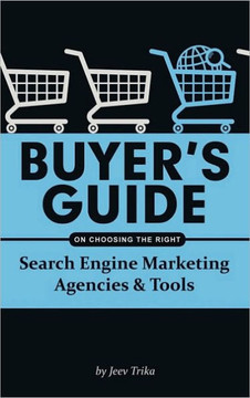 Buyer's Guide on Choosing the Right Search Engine Marketing Agencies & Tools - 9781452044644