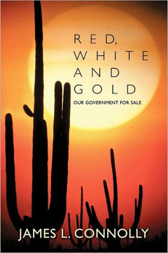 Red, White and Gold: Our Government for Sale - 9781463409470