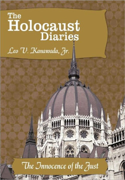 The Holocaust Diaries: Book V: The Innocence of the Just - 9781452057842
