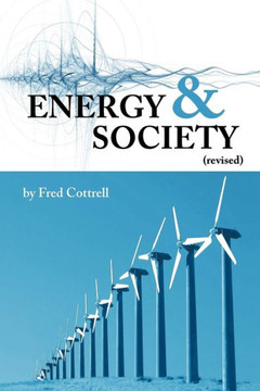 Energy & Society (Revised): The Relation Between Energy, Social Change, and Economic Development - 9781449031688