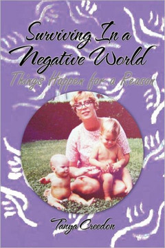 Surviving in a Negative World: Things Happen for a Reason - 9781456764470