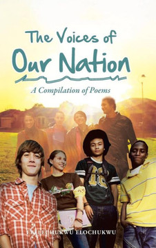 The Voices of Our Nation: A Compilation of Poems - 9781481772839