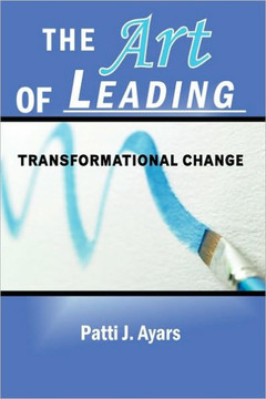 The Art of Leading Transformational Change - 9781449026059 The Art of Leading Transformational Change - 9781449026059