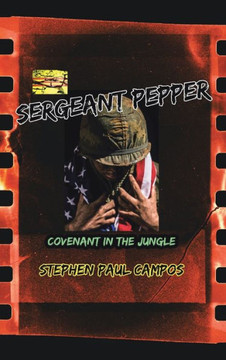 Sergeant Pepper: Covenant in the Jungle - 9781481723480