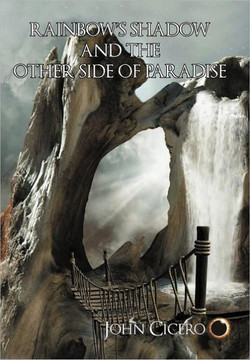 Rainbow's Shadow and the Other Side of Paradise - 9781468523867