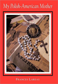 My Polish-American Mother - 9781456700140