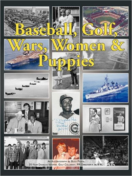 Baseball, Golf, Wars, Women & Puppies: An Autobiography