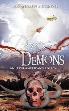 Doves and Demons: An Irish American's Legacy - 9781477251737