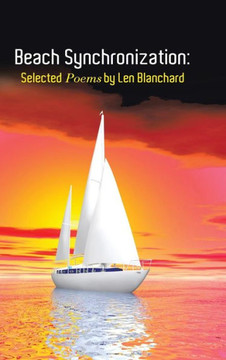 Beach Synchronization: Selected Poems by Len Blanchard - 9781481777261