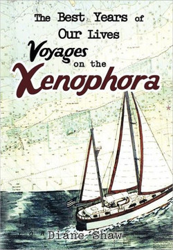 The Best Years of Our Lives Voyages on the Xenophora - 9781477213612 The Best Years of Our Lives Voyages on the Xenophora - 9781477213612