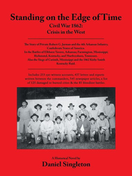 Standing on the Edge of Time: Civil War 1862: Crisis in the West