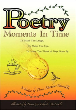 Moments in Time: To Make You Laugh To Make You Cry To Make You Think of Days Gone by - 9781452057248