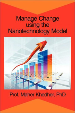 Manage Change using the Nanotechnology Model