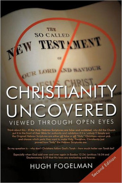 Christianity Uncovered: Viewed Through Open Eyes - 9781477203439