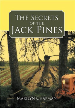 The Secrets of the Jack Pines - 9781468523003